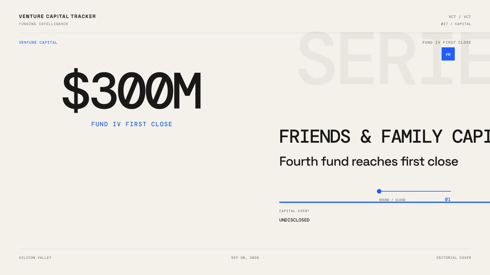 Friends and Family Capital Fund IV $300 million first close