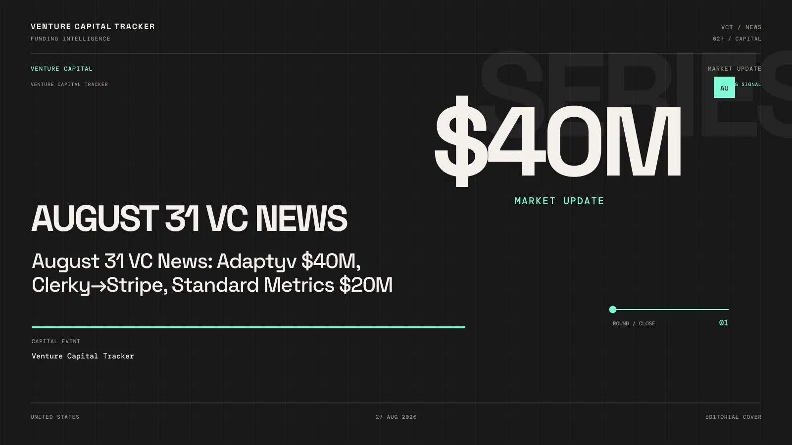 August 31 VC News: Adaptyv $40M, Clerky→Stripe, Standard Metrics $20M