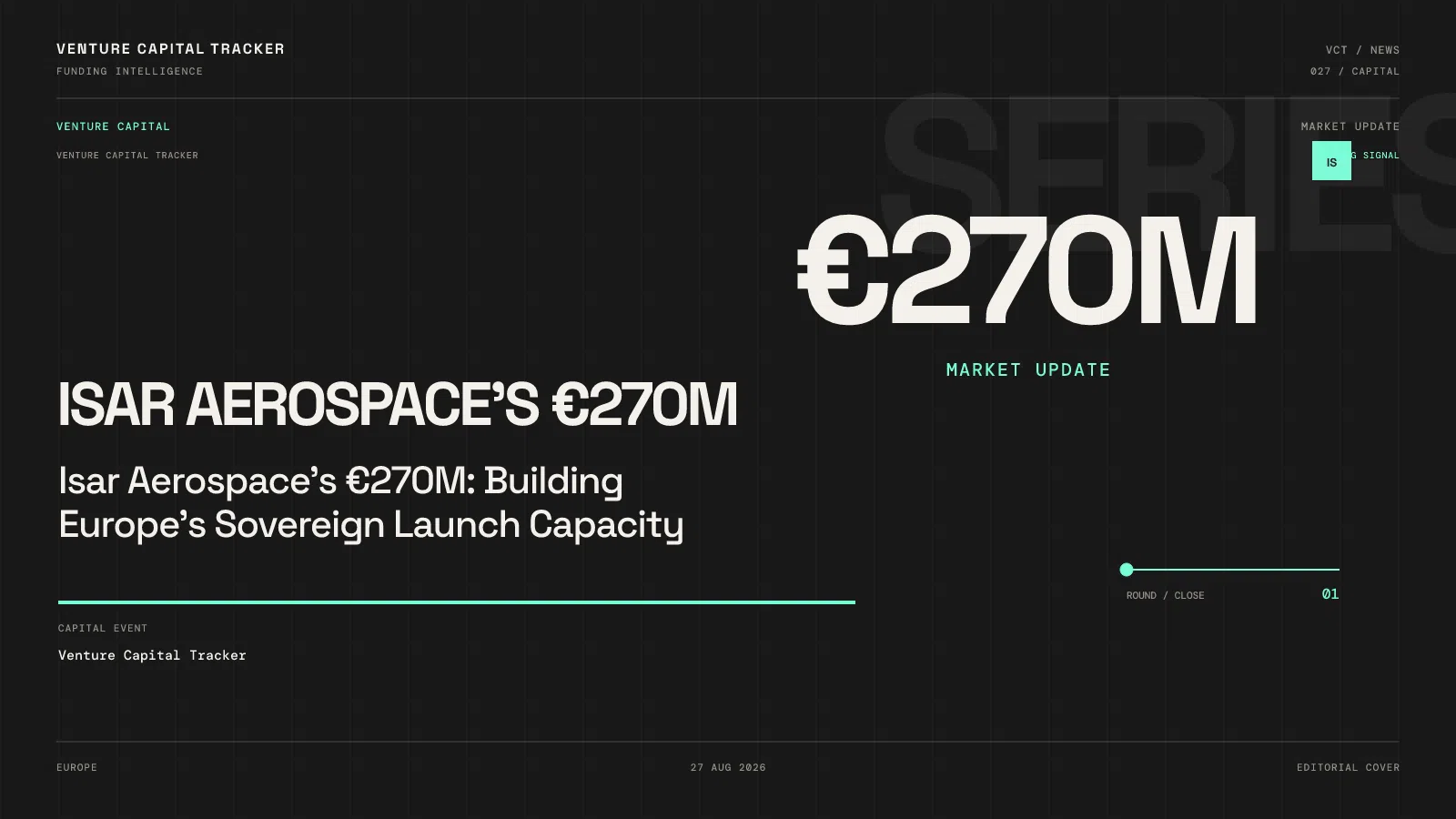 Isar Aerospace's €270M: Building Europe's Sovereign Launch Capacity