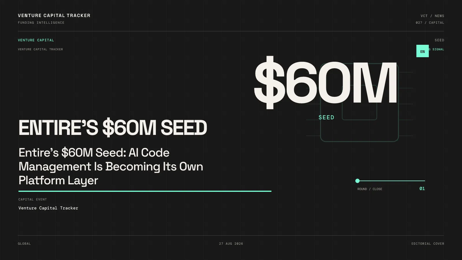 Entire's $60M Seed: AI Code Management Is Becoming Its Own Platform Layer
