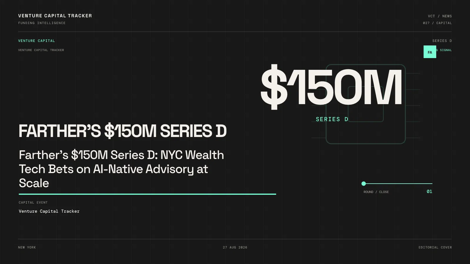Farther's $150M Series D: NYC Wealth Tech Bets on AI-Native Advisory at Scale