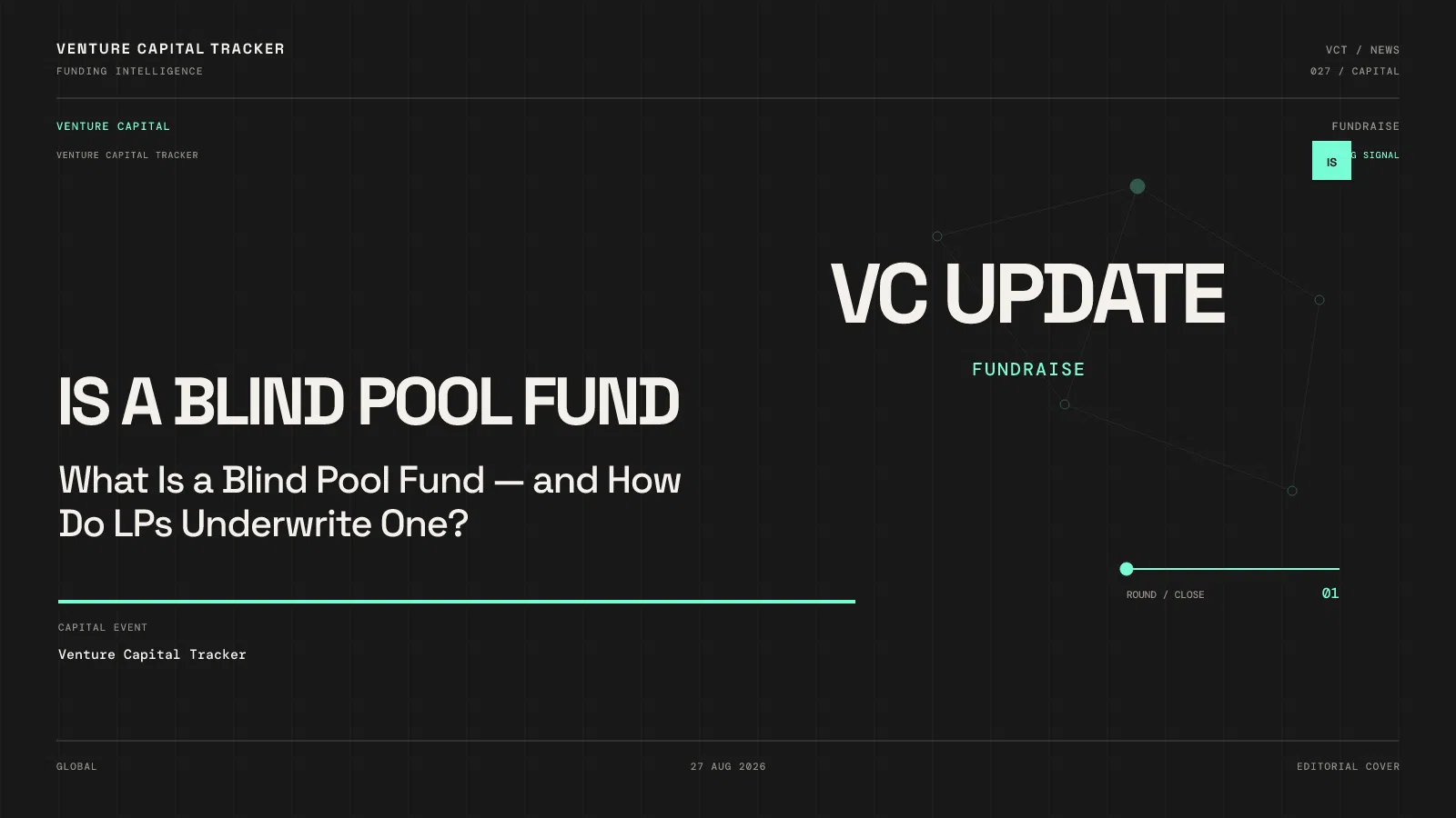 What Is a Blind Pool Fund — and How Do LPs Underwrite One?