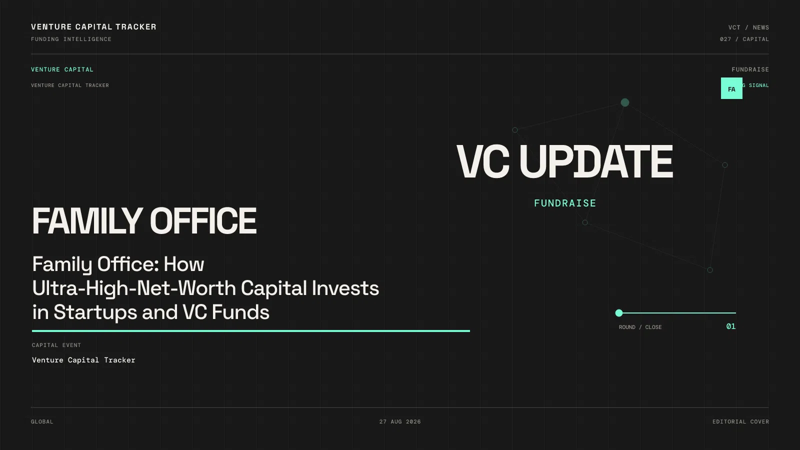 Family Office: How Ultra-High-Net-Worth Capital Invests in Startups and VC Funds