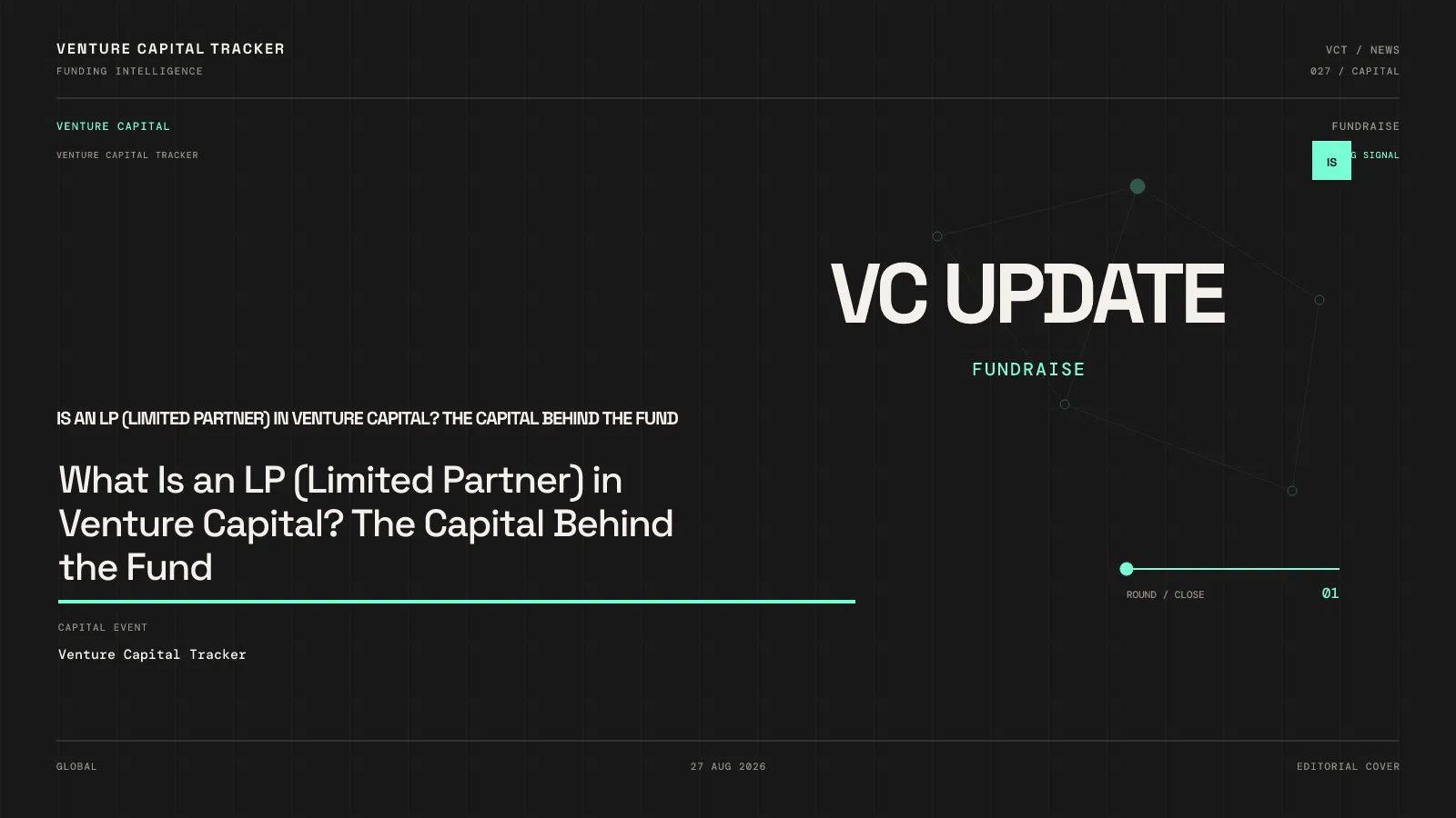 What Is an LP (Limited Partner) in Venture Capital? The Capital Behind the Fund