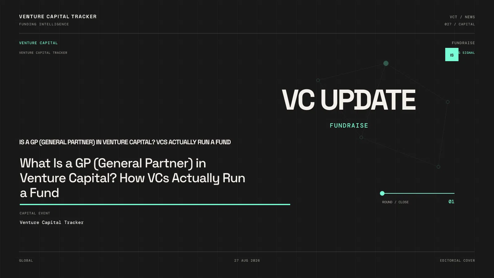 What Is a GP (General Partner) in Venture Capital? How VCs Actually Run a Fund