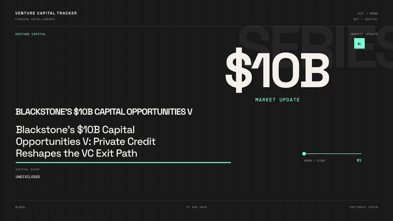 Blackstone's $10B Capital Opportunities V: Private Credit Reshapes the VC Exit Path
