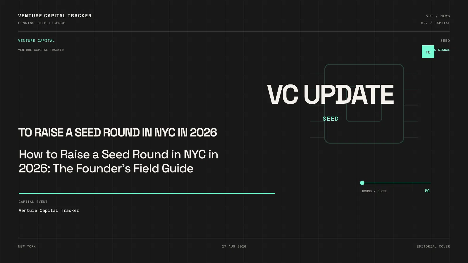 How to Raise a Seed Round in NYC in 2026: The Founder's Field Guide