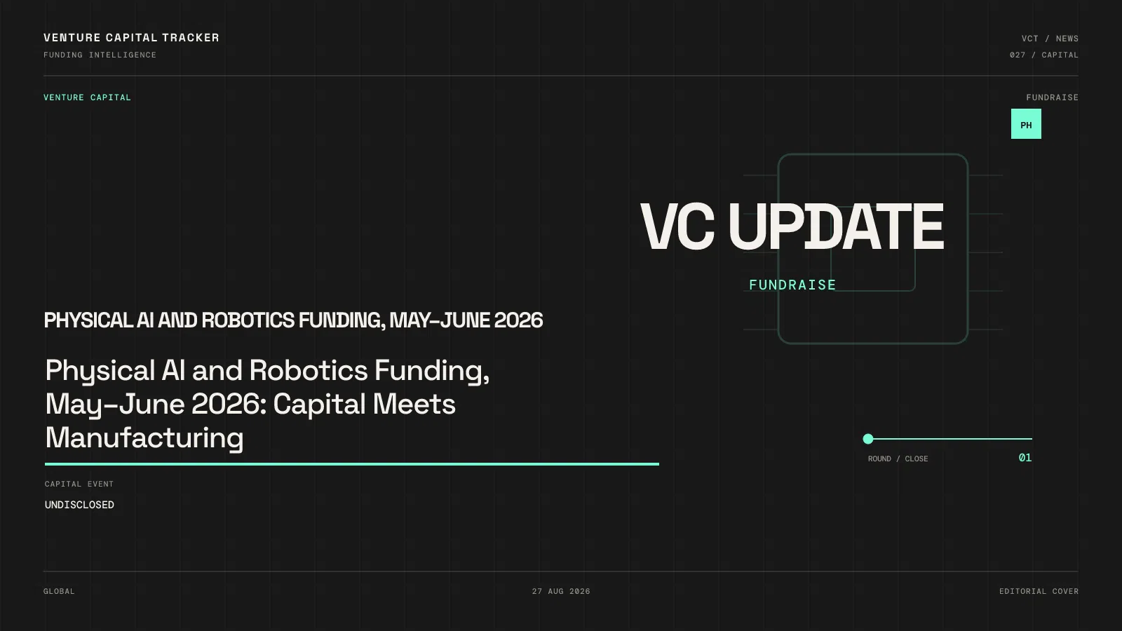 Physical AI and Robotics Funding, May–June 2026: Capital Meets Manufacturing