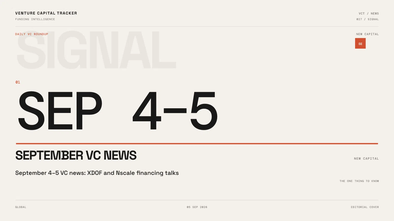 September 4–5 VC News: XDOF $1.2B Talks, Nscale $3.5B Pre-IPO Ask