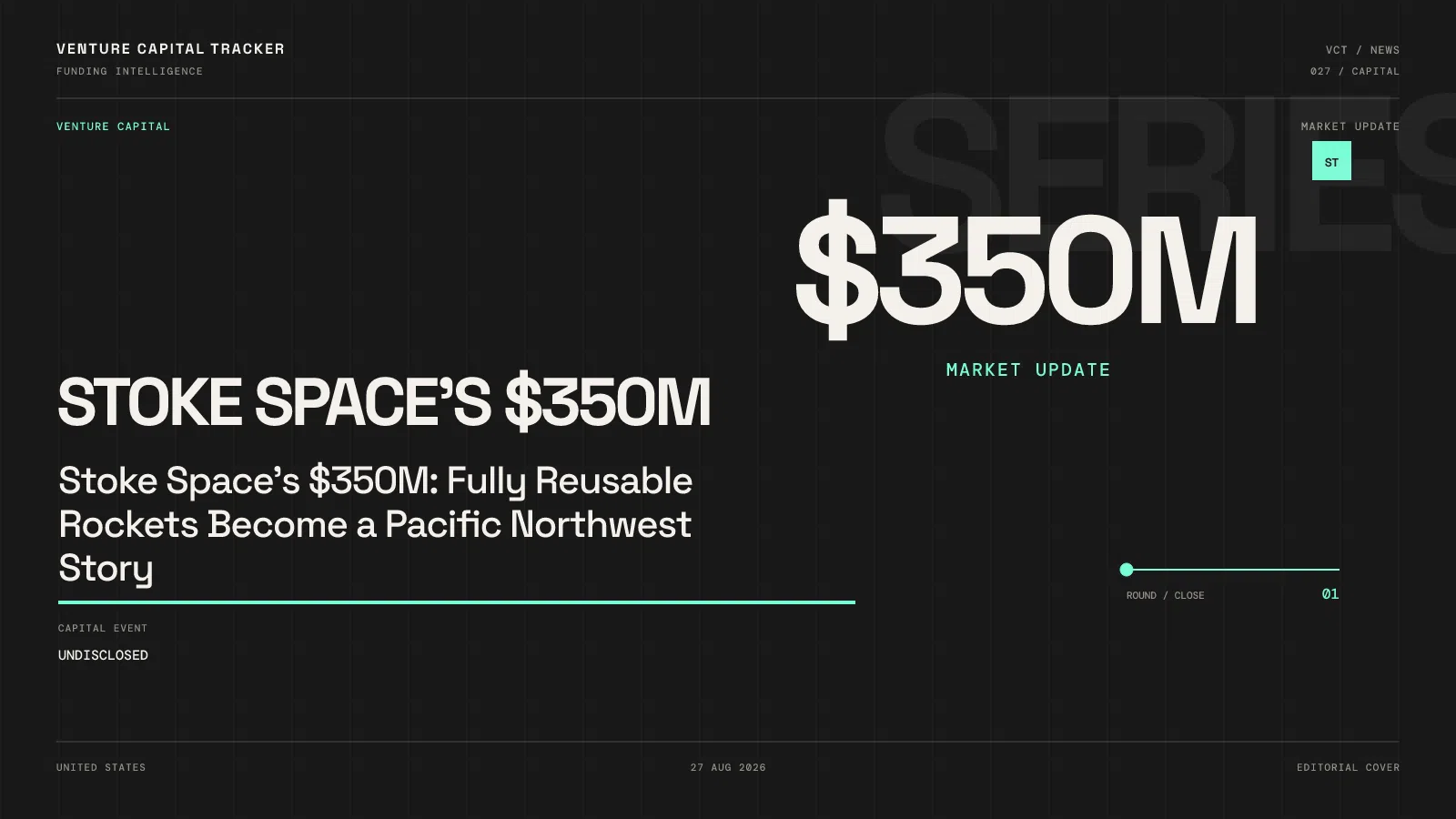 Stoke Space's $350M: Fully Reusable Rockets Become a Pacific Northwest Story