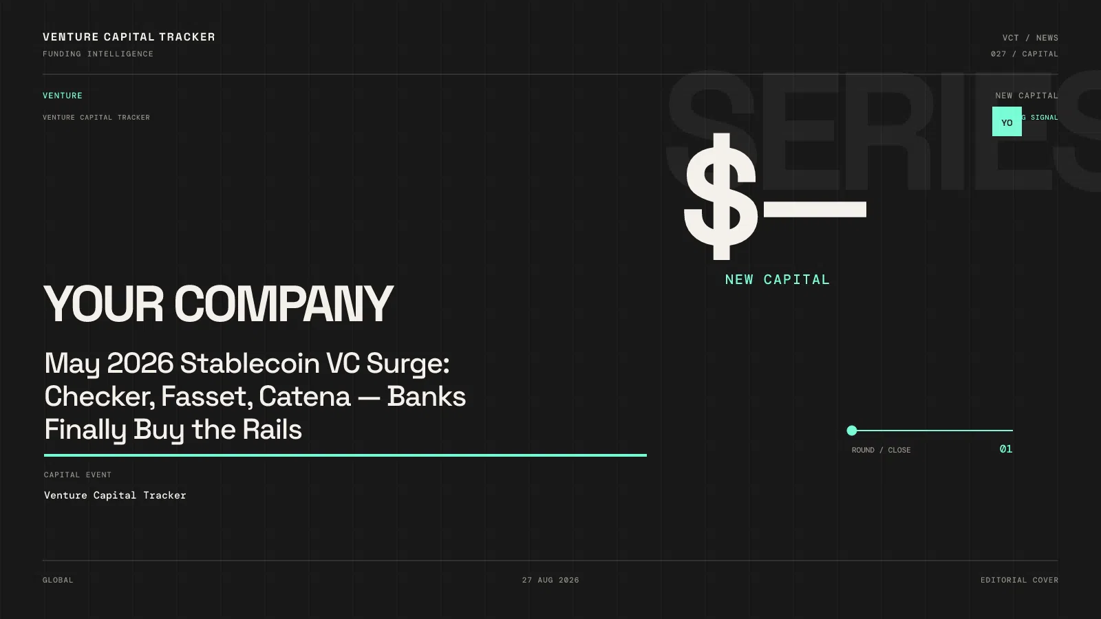 May 2026 Stablecoin VC Surge: Checker, Fasset, Catena — Banks Finally Buy the Rails